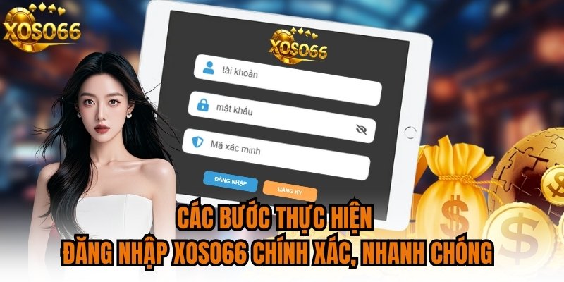 Các bước thực hiện đăng nhập XOSO66 chính xác, nhanh chóng